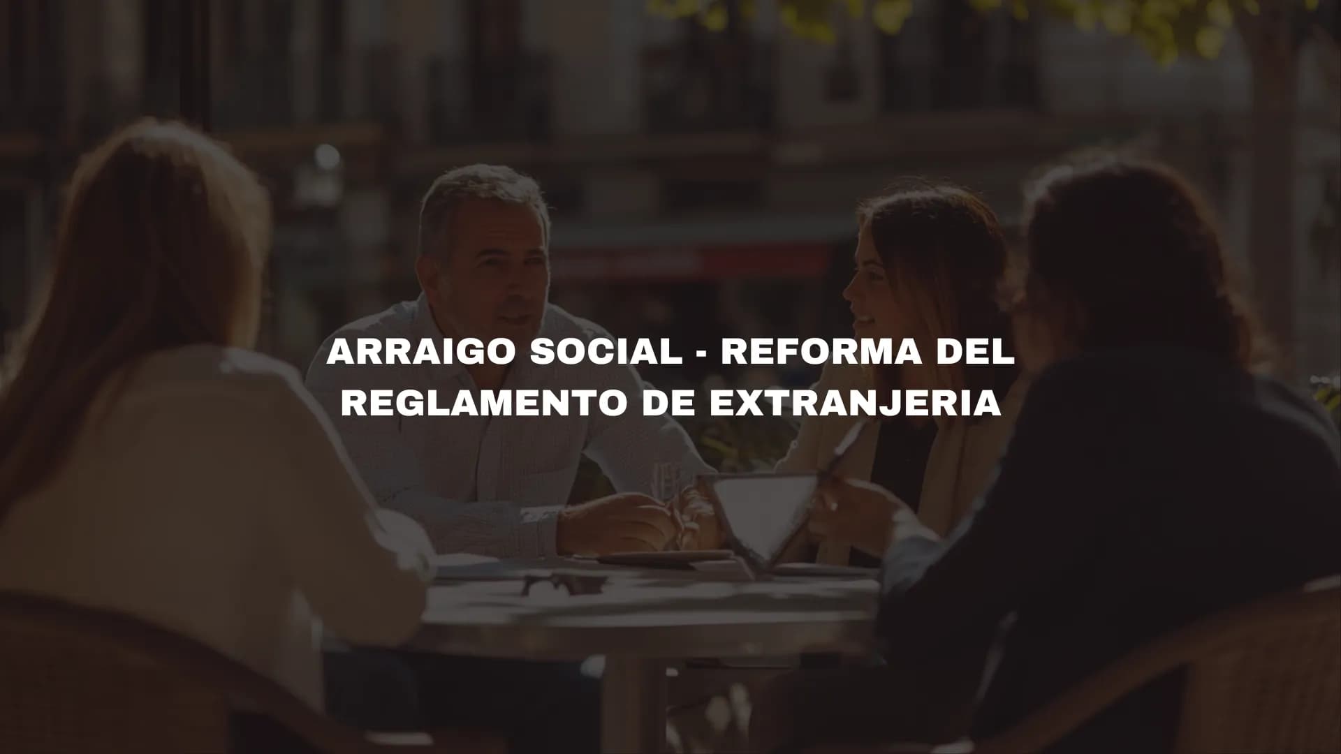 Arraigo social en el reglamento de extranjería